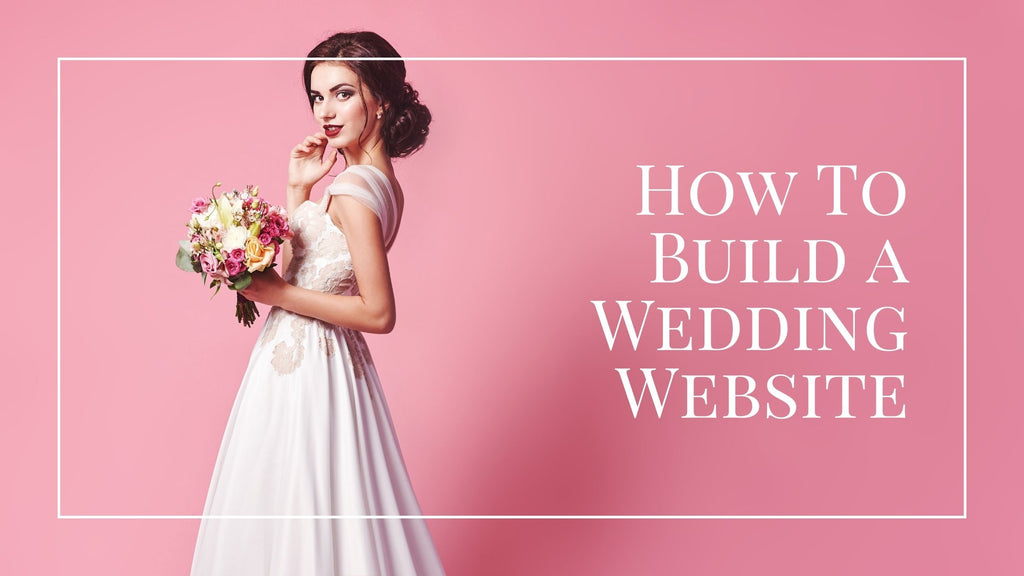 Building Your Wedding Website: A Fairytale Come to Life!